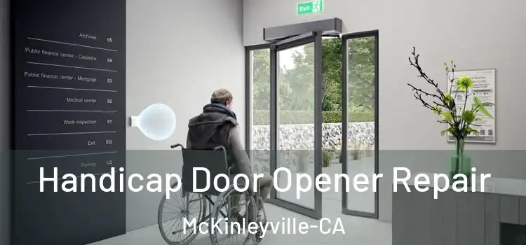 Handicap Door Opener Repair McKinleyville-CA