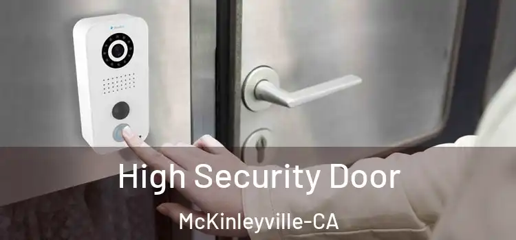  High Security Door McKinleyville-CA