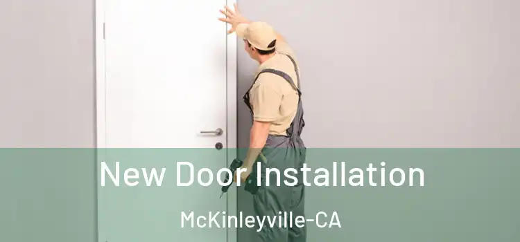  New Door Installation McKinleyville-CA